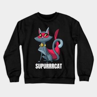 SuperCat! Supurrrcat! Crewneck Sweatshirt